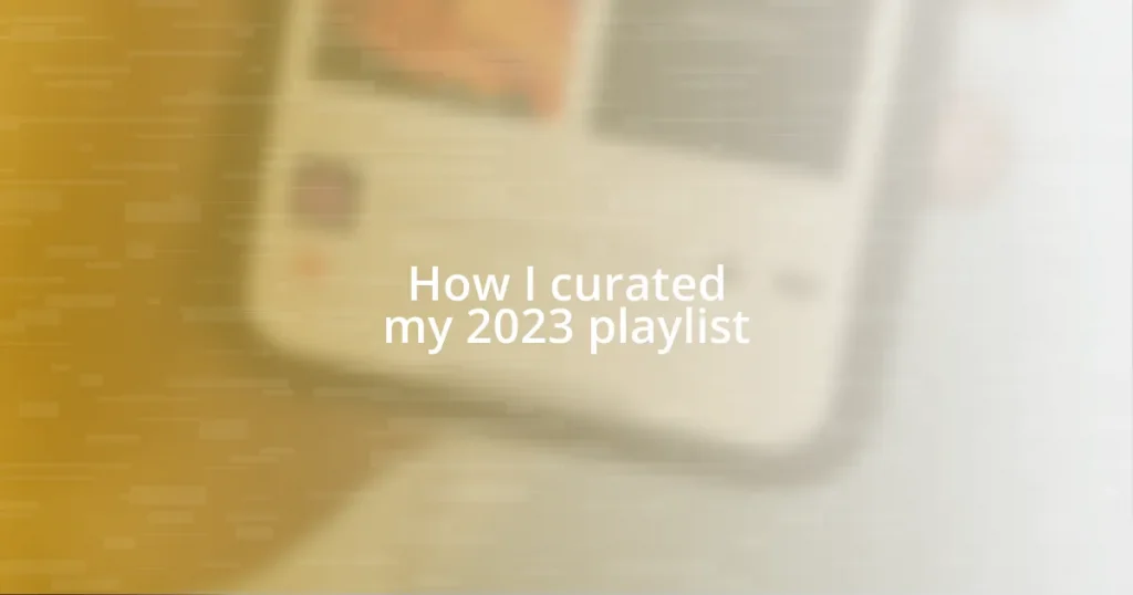 How I curated my 2023 playlist