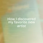 How I discovered my favorite new artist