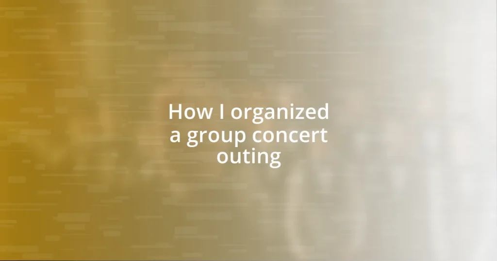 How I organized a group concert outing