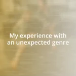 My experience with an unexpected genre