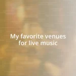 My favorite venues for live music