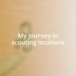 My journey in scouting locations