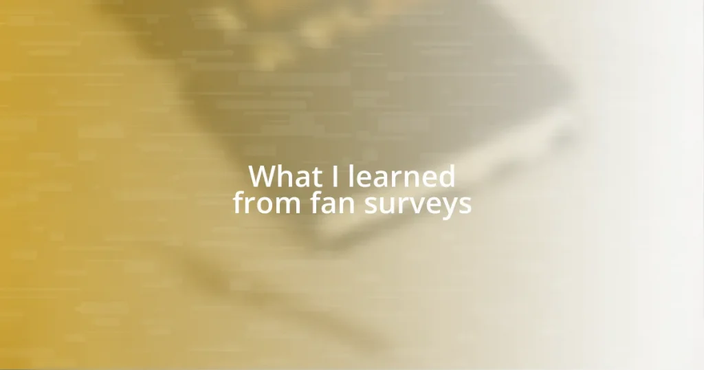 What I learned from fan surveys