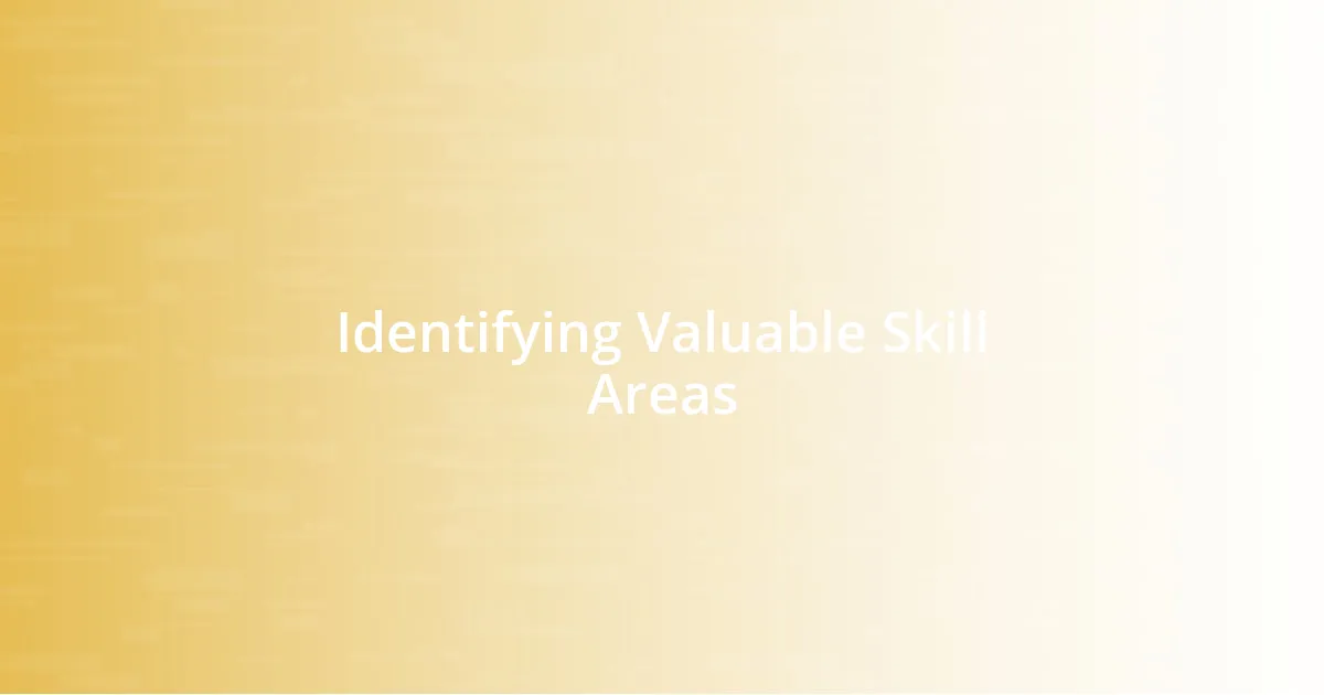 Identifying Valuable Skill Areas