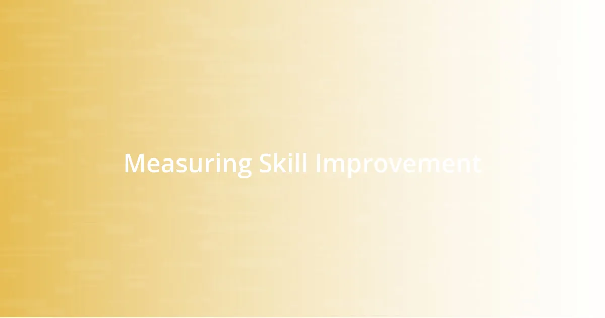 Measuring Skill Improvement