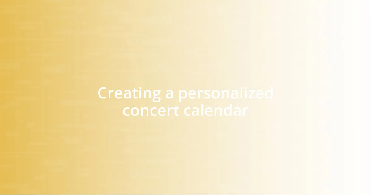 Creating a personalized concert calendar