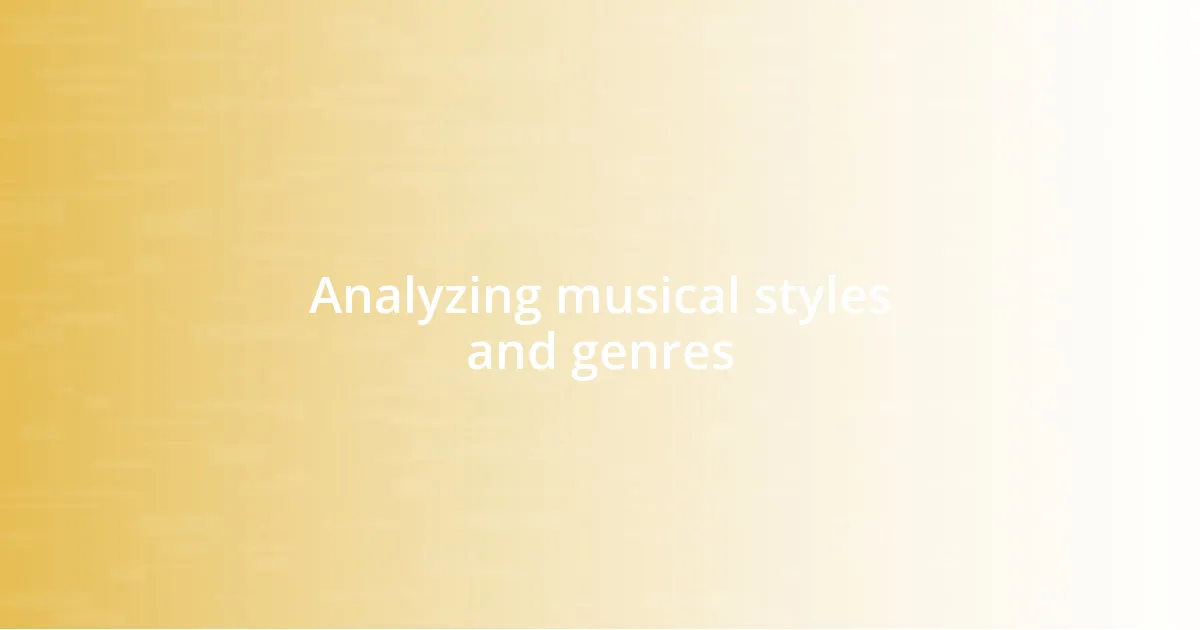 Analyzing musical styles and genres