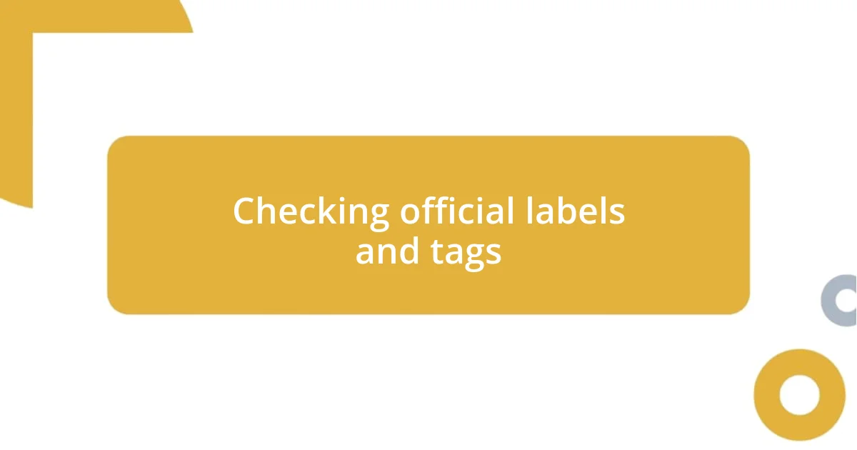 Checking official labels and tags