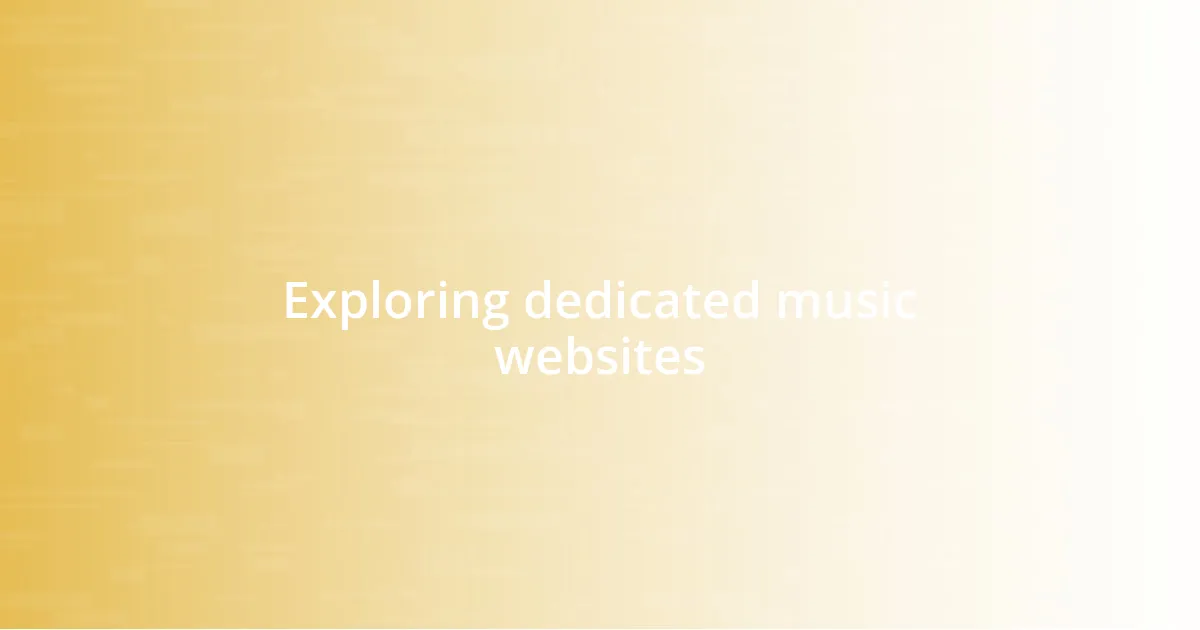 Exploring dedicated music websites