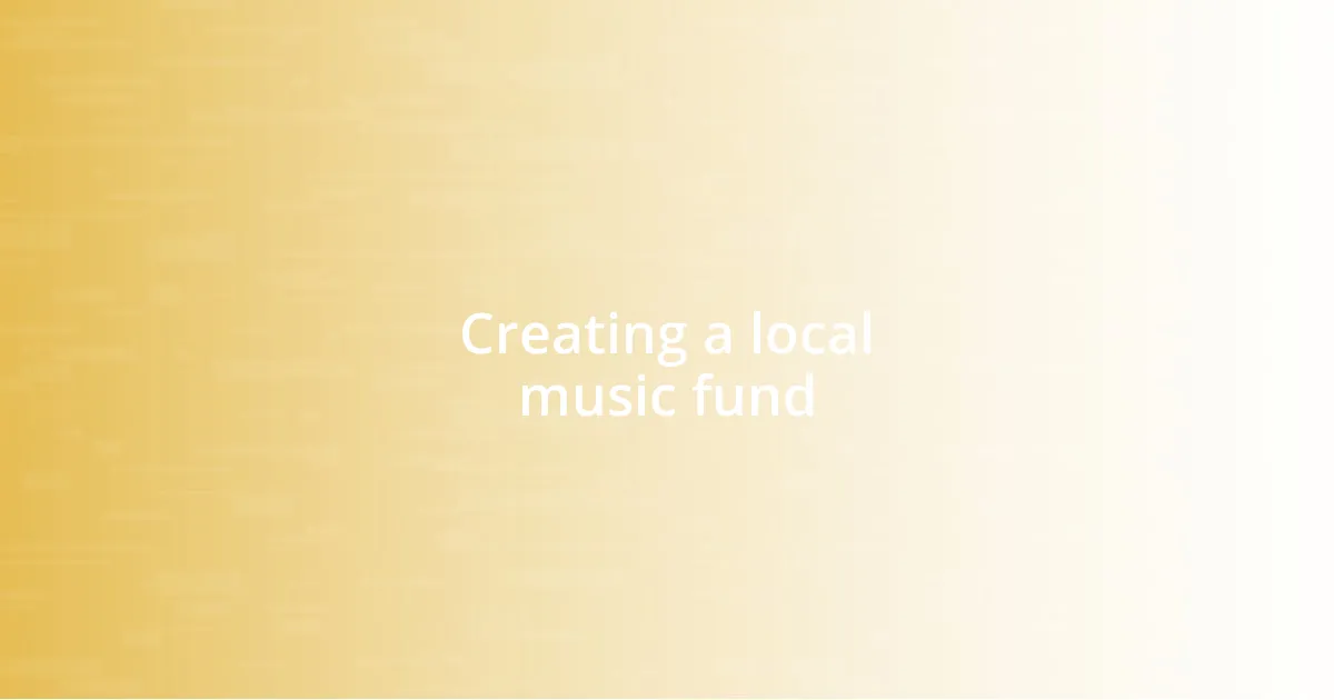 Creating a local music fund