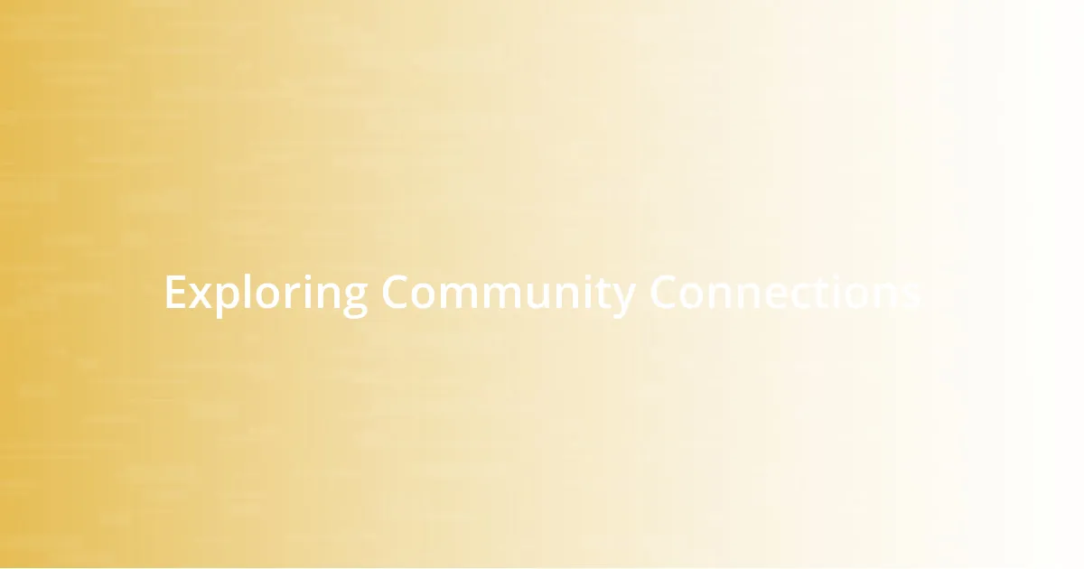 Exploring Community Connections