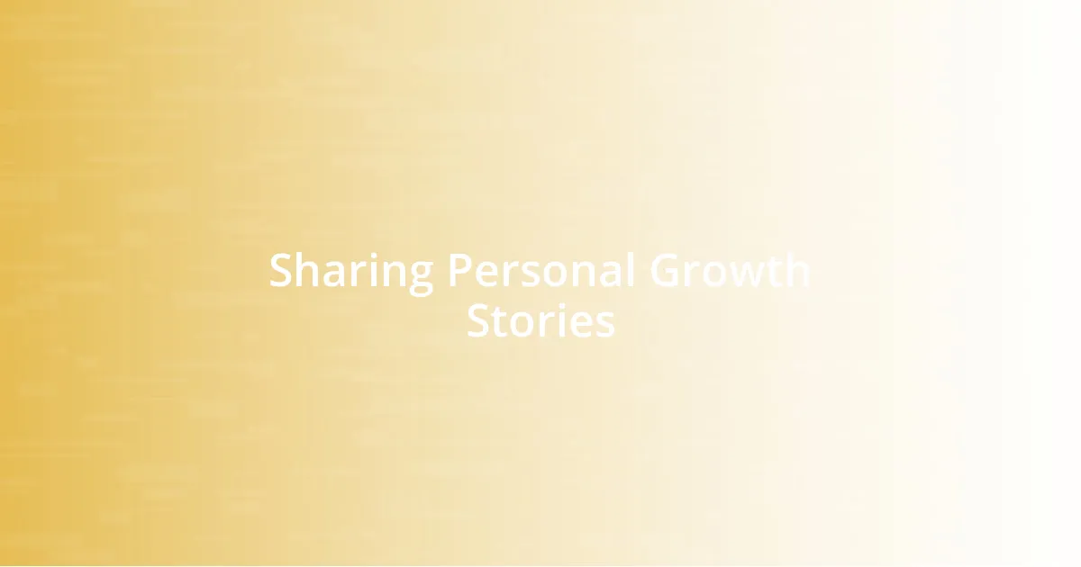 Sharing Personal Growth Stories