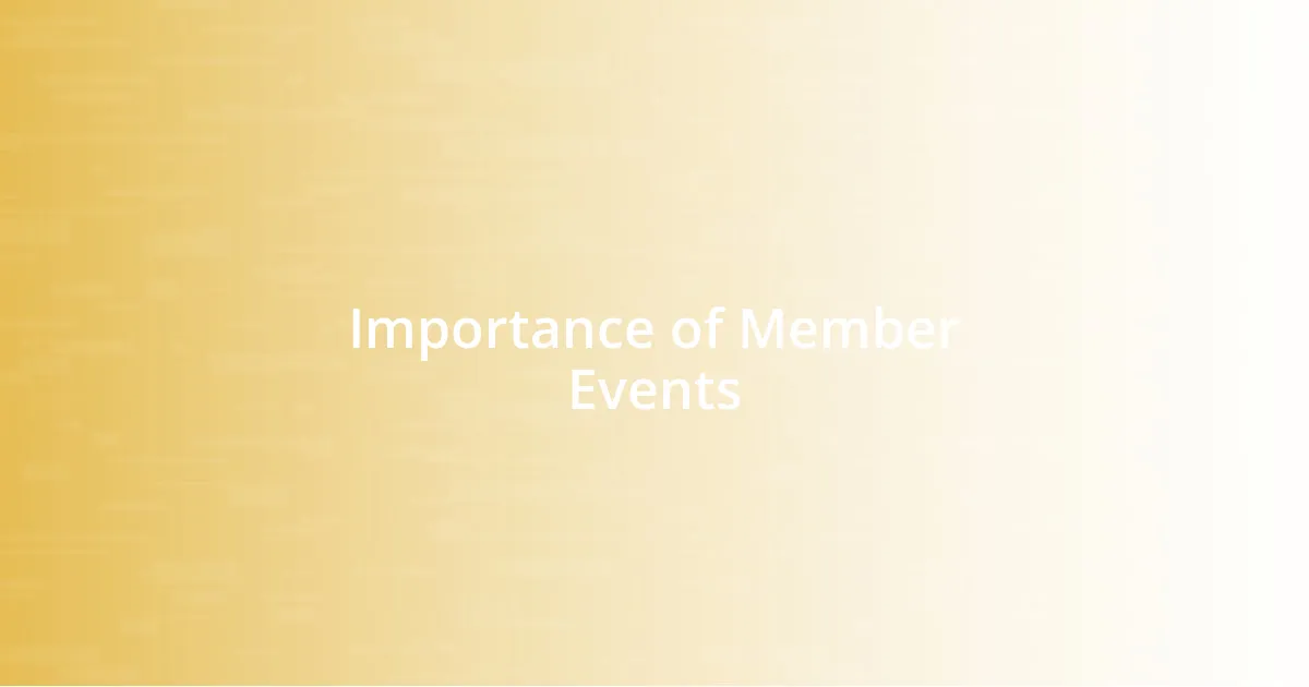 Importance of Member Events