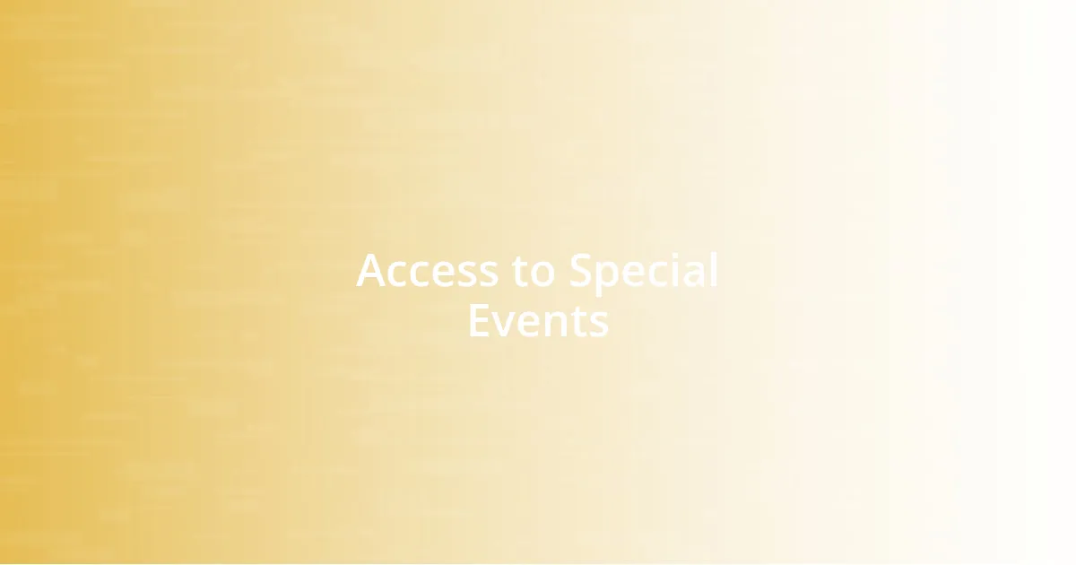 Access to Special Events