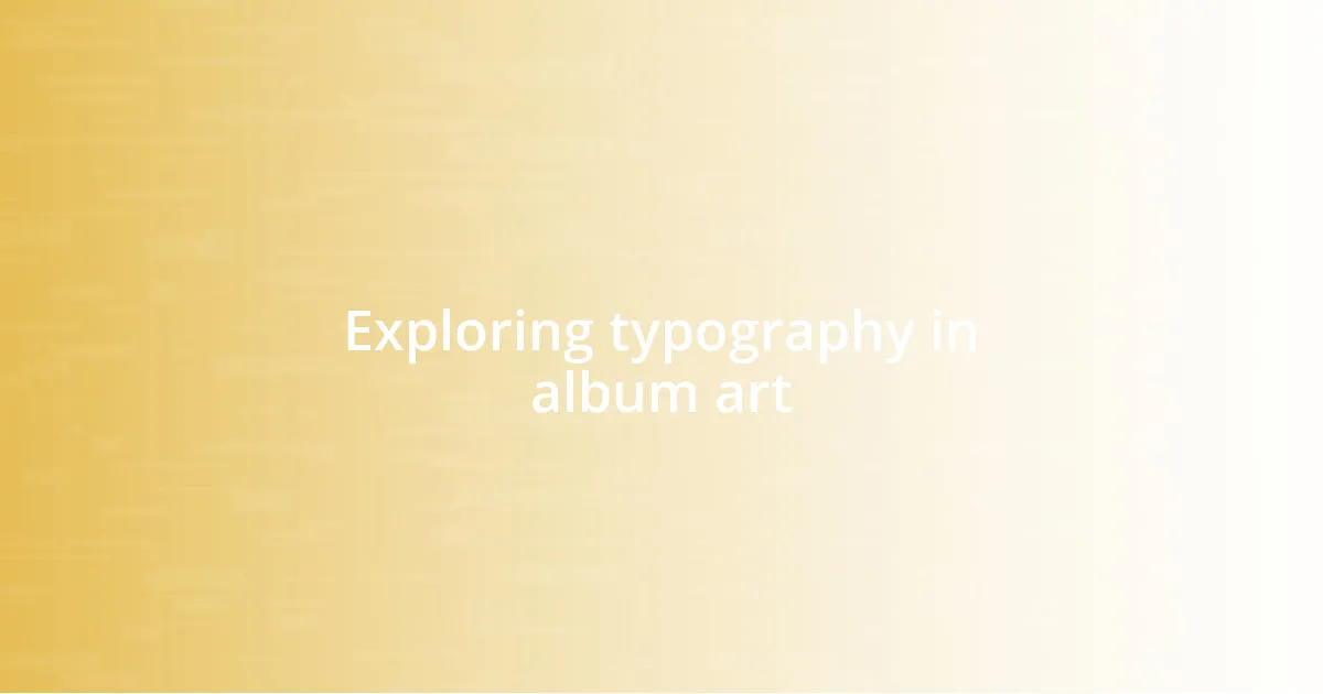 Exploring typography in album art