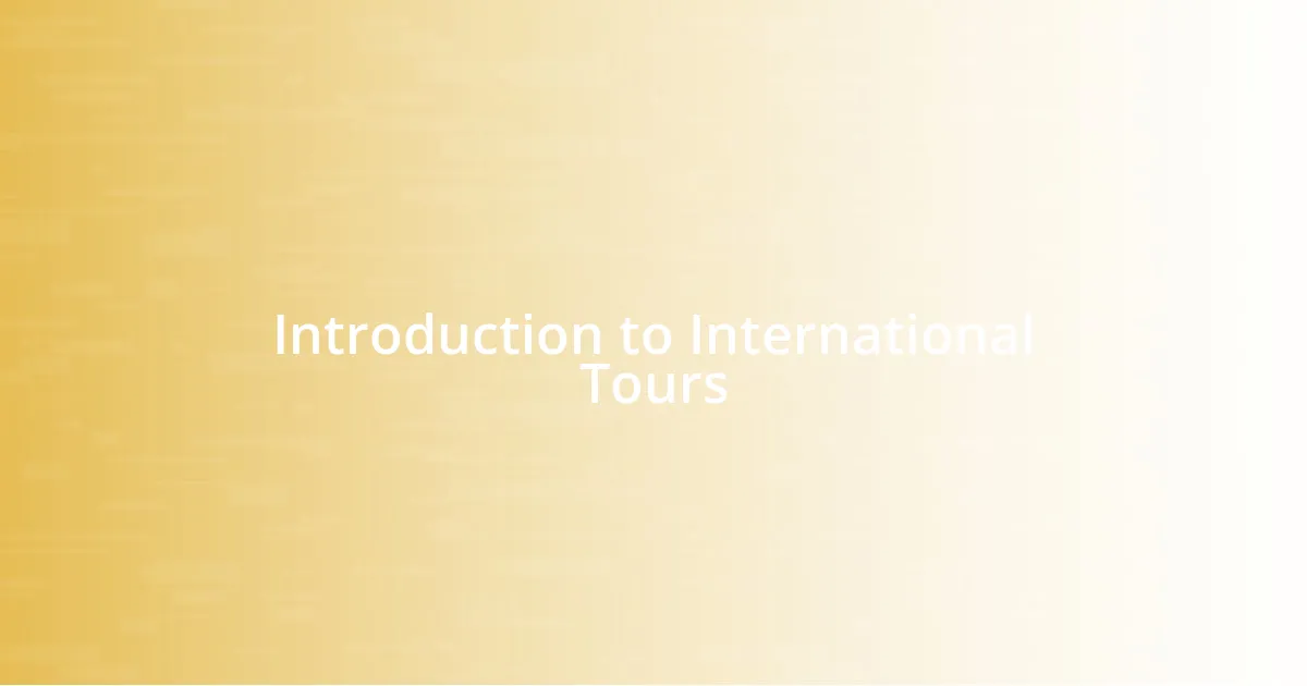 Introduction to International Tours