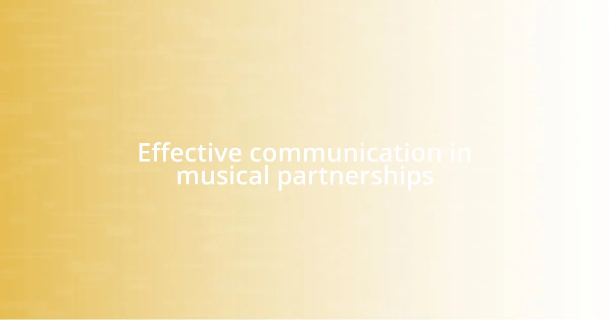 Effective communication in musical partnerships