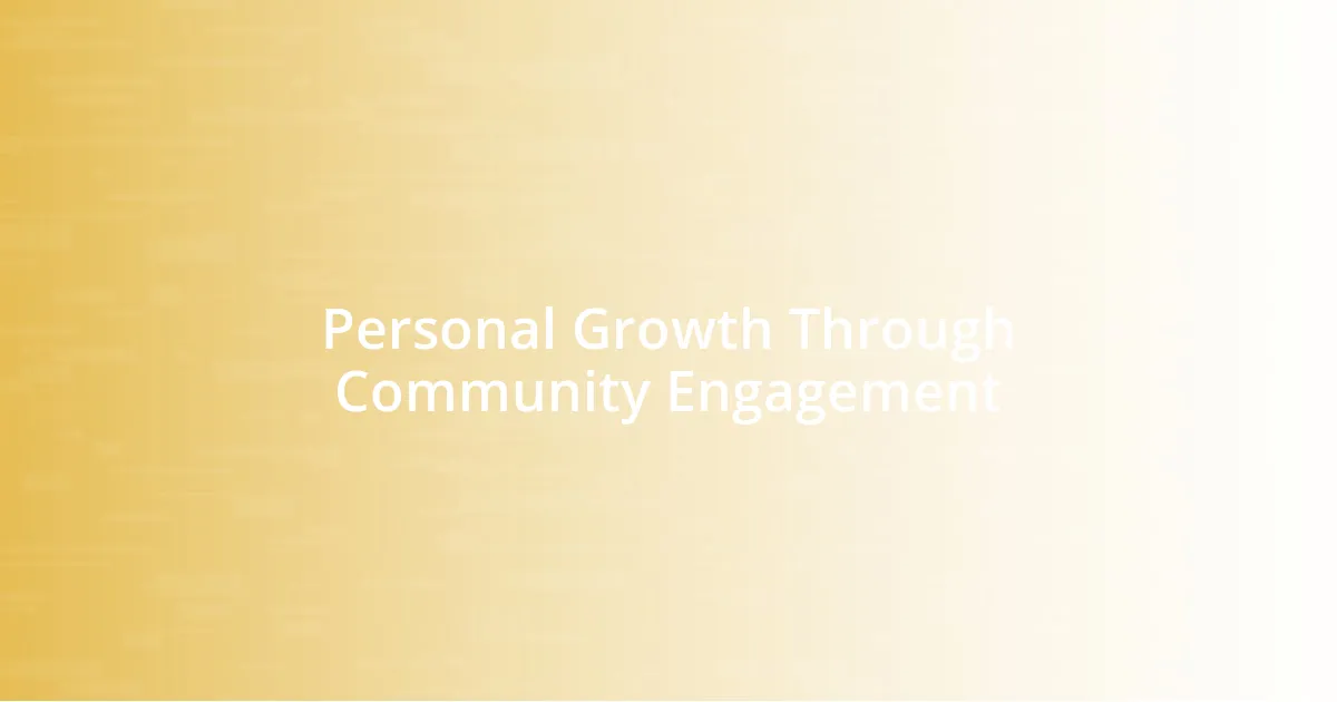 Personal Growth Through Community Engagement