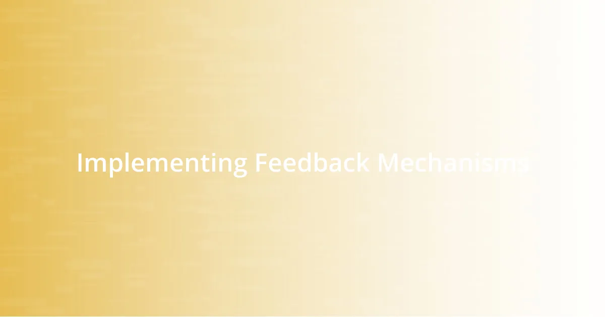 Implementing Feedback Mechanisms