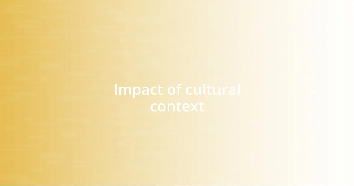 Impact of cultural context