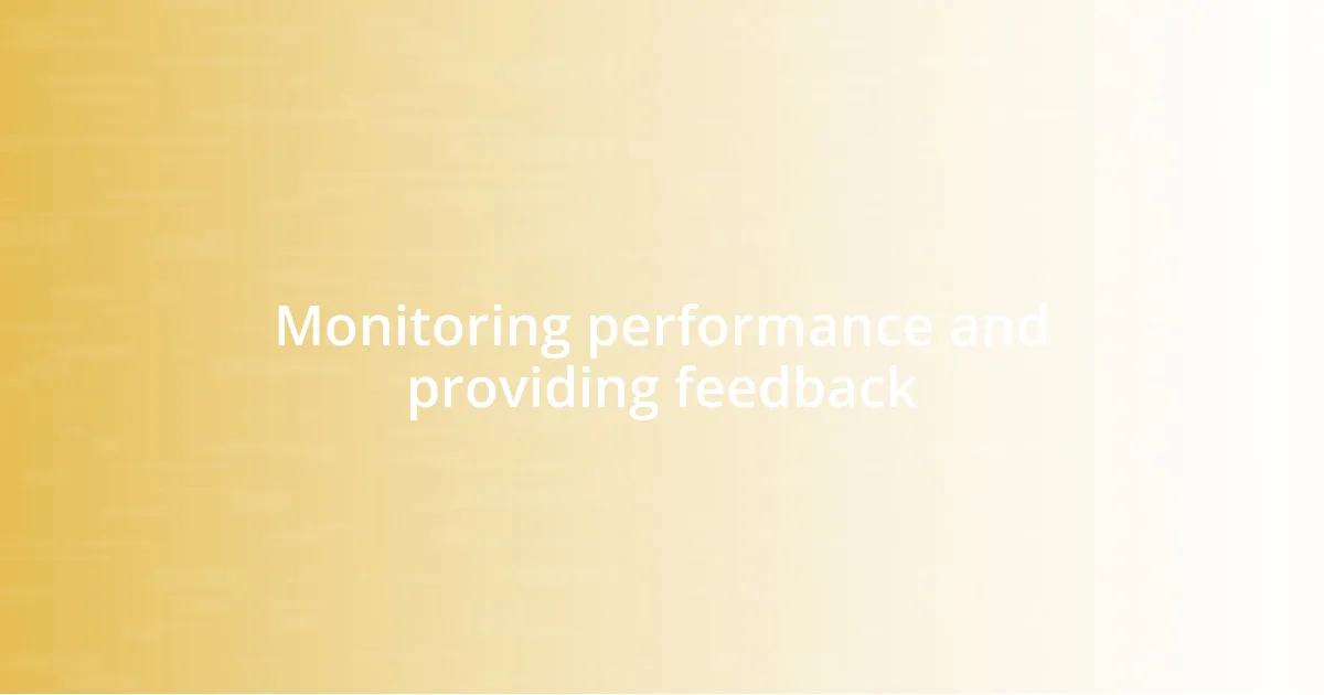 Monitoring performance and providing feedback