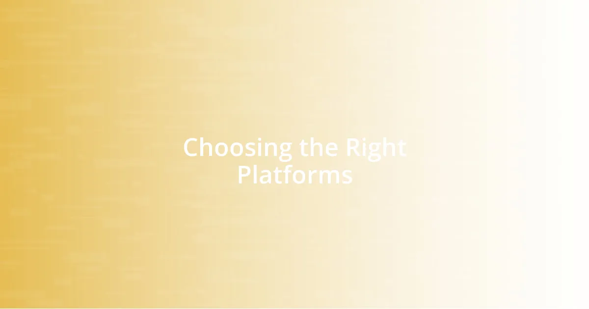 Choosing the Right Platforms