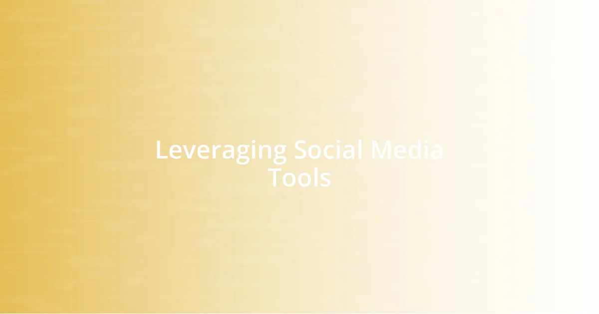 Leveraging Social Media Tools