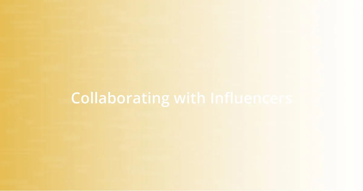 Collaborating with Influencers