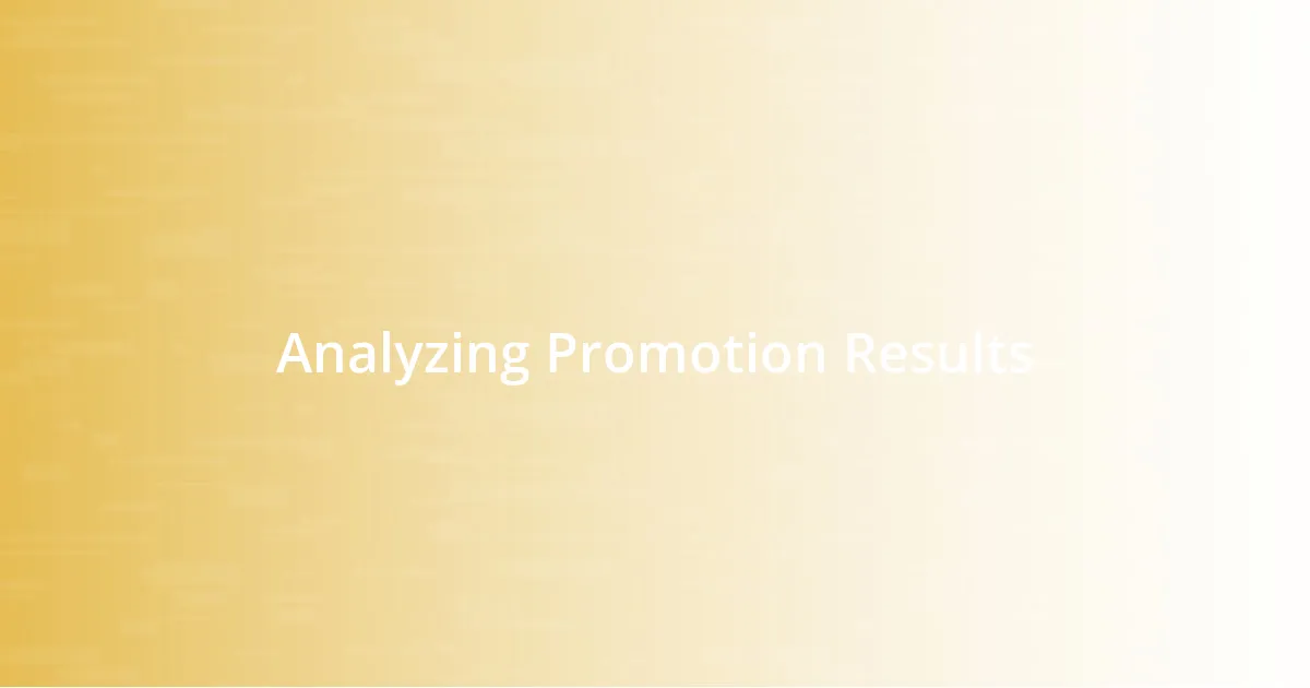 Analyzing Promotion Results